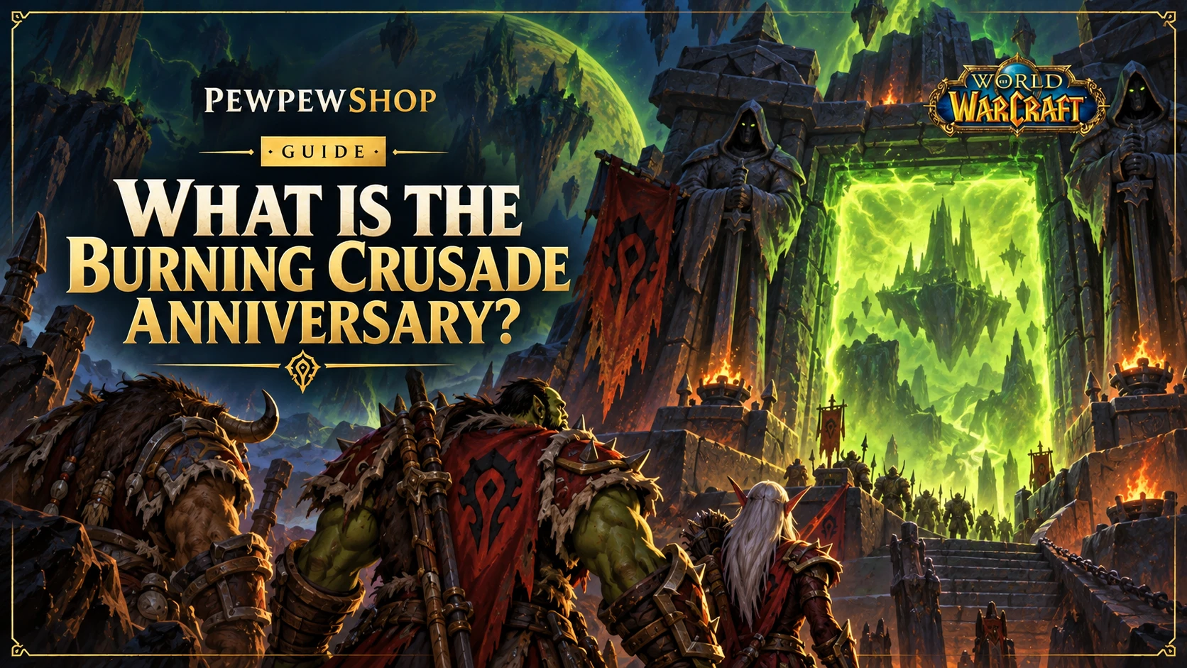 What Is the WoW Burning Crusade Anniversary? — PEWPEWSHOP boosting guide