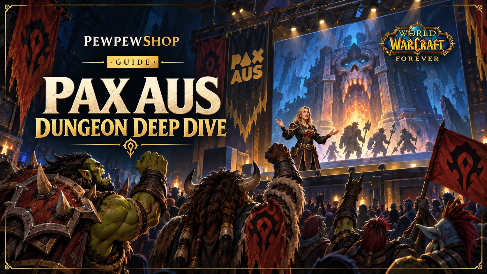WoW: Forever at PAX Aus: When to Watch the Dungeon Deep Dive — PEWPEWSHOP boosting guide
