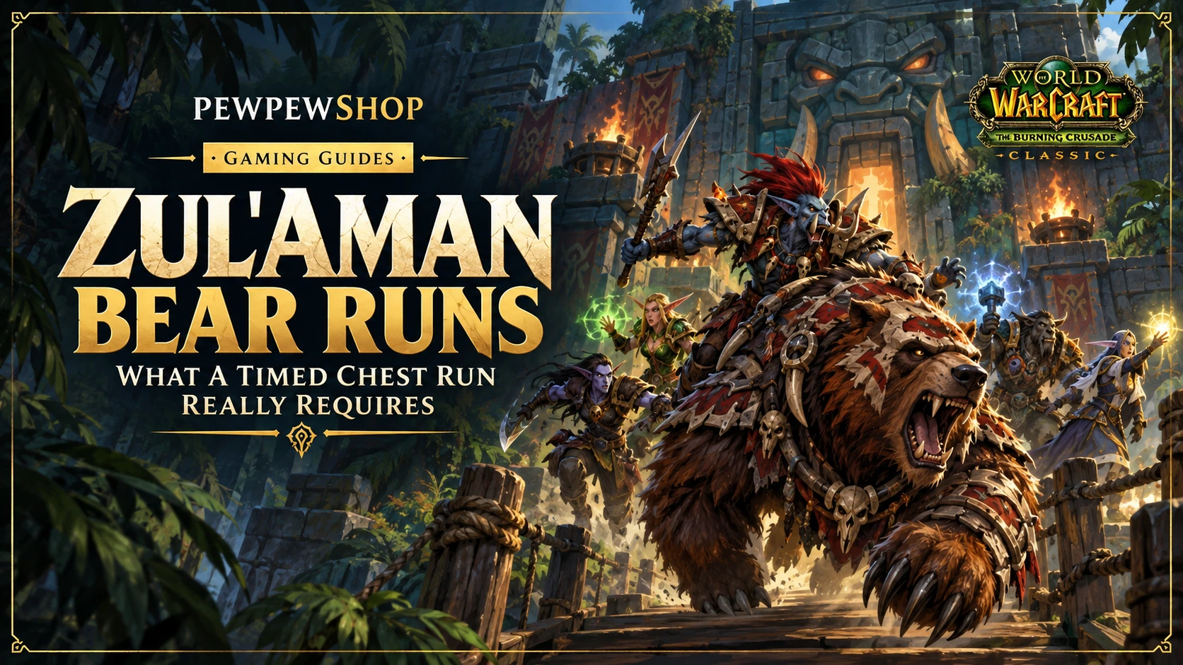 Zul'Aman Bear Runs: What a Timed Chest Run Really Requires — PEWPEWSHOP boosting guide