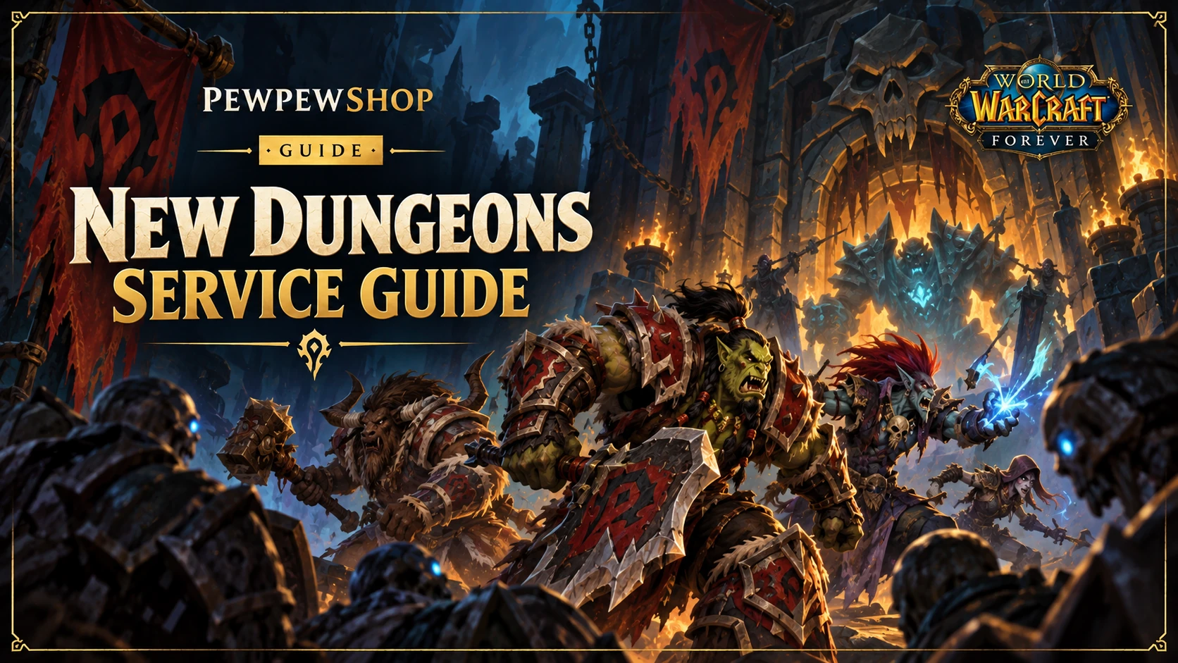 WoW: Forever Dungeon Boost — Runs in the Nine New Dungeons — PEWPEWSHOP boosting guide