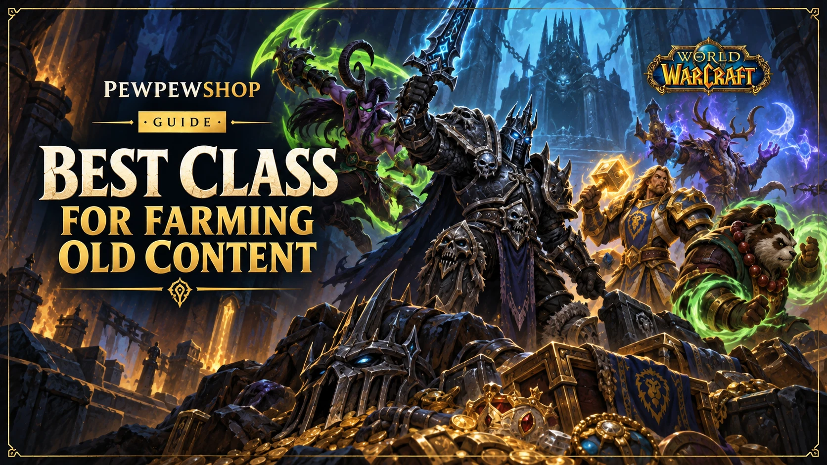 Best Class for Farming Old Content in WoW — PEWPEWSHOP boosting guide